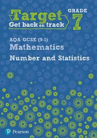 Cover image for Target Grade 7 AQA GCSE (9-1) Mathematics Number and Statistics Workbook