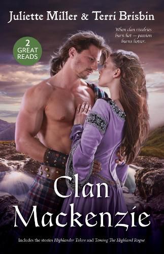 Cover image for Clan Mackenzie/Highlander Taken/Taming The Highland Rogue