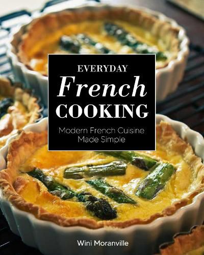 Cover image for Everyday French Cooking: Modern French Cuisine Made Simple