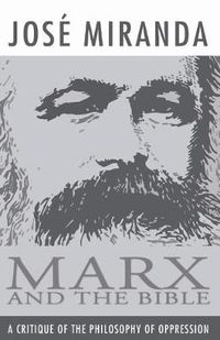 Cover image for Marx and the Bible: A Critique of the Philosophy of Oppression