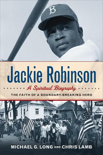 Jackie Robinson: The Faith of a Boundary-Breaking Hero