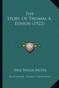 Cover image for The Story of Thomas A. Edison (1922)