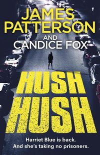 Cover image for Hush Hush: (Harriet Blue 4)