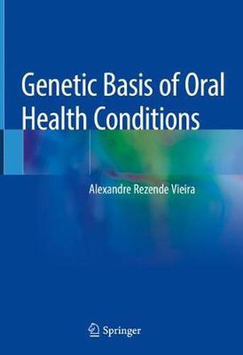 Cover image for Genetic Basis of Oral Health Conditions