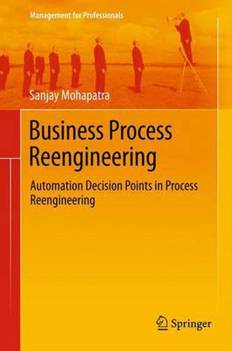 Cover image for Business Process Reengineering: Automation Decision Points in Process Reengineering