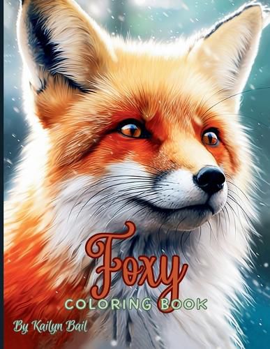 Cover image for Foxy Realistic Fox Coloring Book
