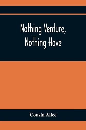 Cover image for Nothing Venture, Nothing Have