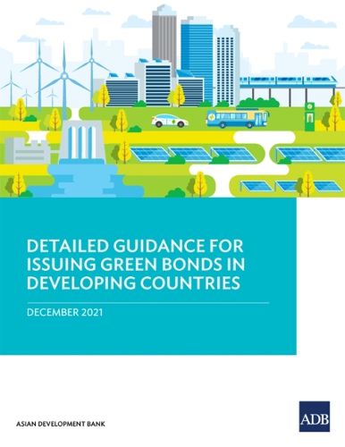 Cover image for Detailed Guidance for Issuing Green Bonds in Developing Countries