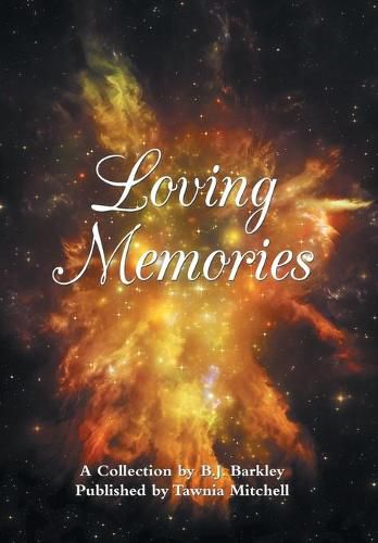 Cover image for Loving Memories: A Collection by Betty J. A. Barkley