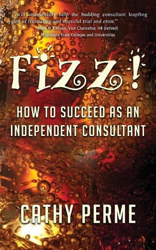 Cover image for Fizz! How to Succeed as an Independent Consultant