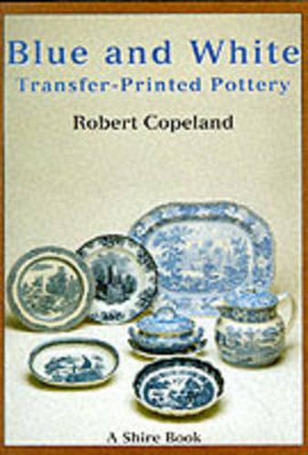 Cover image for Blue and White Transfer-Printed Pottery