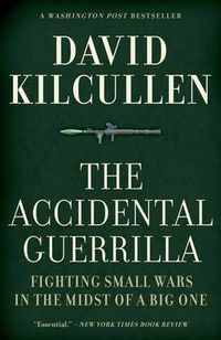 Cover image for Accidental Guerrilla: Fighting Small Wars in the Midst of a Big One