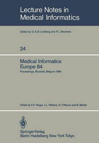 Cover image for Medical Informatics Europe 84: Proceedings, Brussels, Belgium, September 10-13, 1984