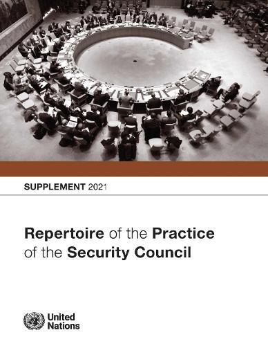 Repertoire of the Practice of the Security Council: Supplement 2021