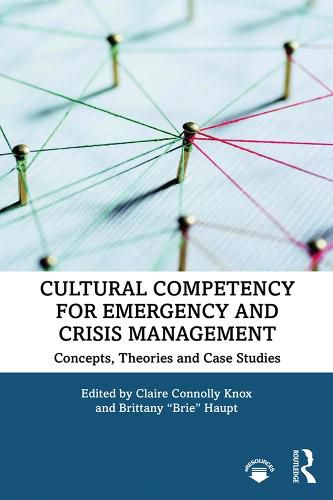 Cover image for Cultural Competency for Emergency and Crisis Management: Concepts, Theories and Case Studies