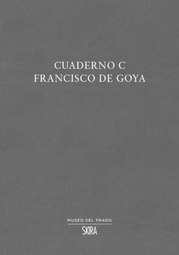 Cuaderno C: Francisco de Goya