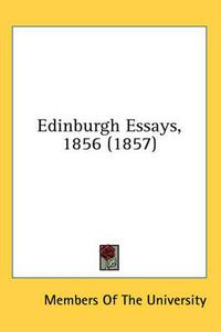 Cover image for Edinburgh Essays, 1856 (1857)