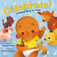 Cover image for Celebrate!: A Happy Book of Firsts