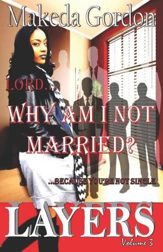 Cover image for Lord, Why Am I Not Married: Because You're Not Single