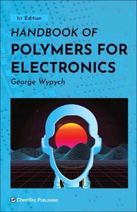 Cover image for Handbook of Polymers for Electronics