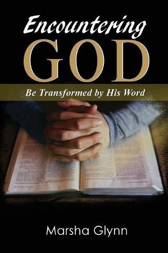 Cover image for Encountering God: Be Transformed by His Word