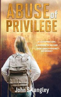 Cover image for Abuse of Privilege