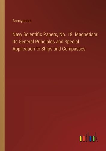 Cover image for Navy Scientific Papers, No. 18. Magnetism