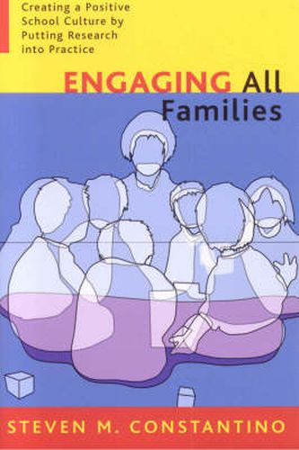 Cover image for Engaging All Families: Creating a Positive School Culture by Putting Research Into Practice