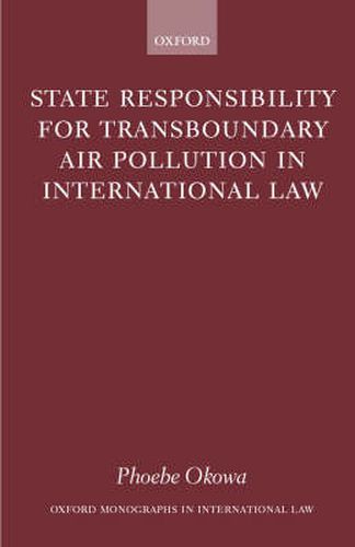 Cover image for State Responsibility for Transboundary Air Pollution in International Law