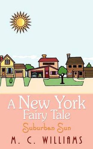 Cover image for A New York Fairy Tale: Suburban Sun: Suburban Sun