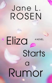 Cover image for Eliza Starts a Rumor