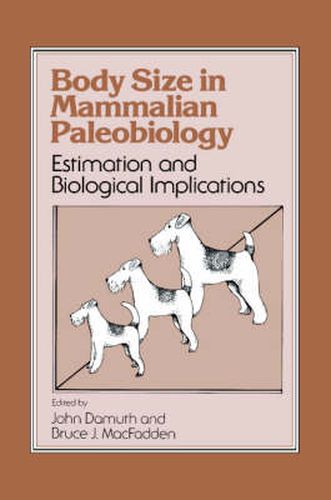 Cover image for Body Size in Mammalian Paleobiology: Estimation and Biological Implications