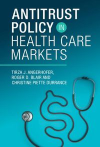 Cover image for Antitrust Policy in Health Care Markets