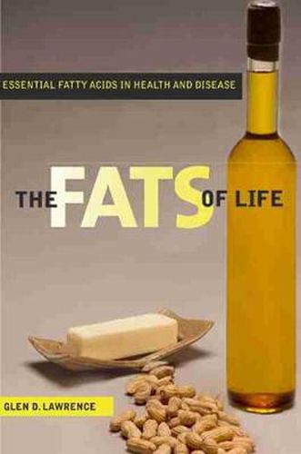 Cover image for The Fats of Life: Essential Fatty Acids in Health and Disease