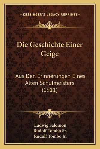 Cover image for Die Geschichte Einer Geige: Aus Den Erinnerungen Eines Alten Schulmeisters (1911)