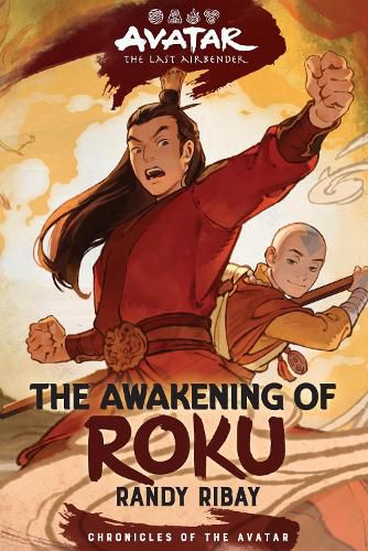 Cover image for Avatar: The Last Airbender: The Awakening of Roku (Chronicles of the Avatar Book 6): Volume 6