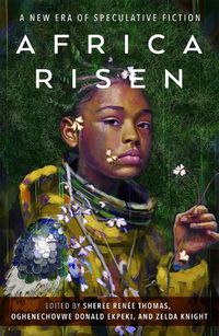 Cover image for Africa Risen: A New Era of Speculative Fiction