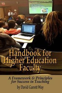 Cover image for Handbook for Higher Education Faculty: A Framework & Principles for Success in Teaching