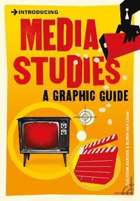 Cover image for Introducing Media Studies: A Graphic Guide