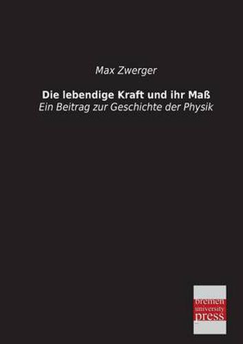 Cover image for Die Lebendige Kraft Und Ihr Mass