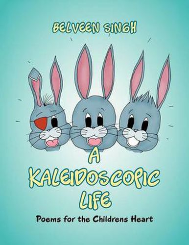 Cover image for A Kaleidoscopic Life: Poems for the Childrens Heart