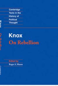 Cover image for Knox: On Rebellion