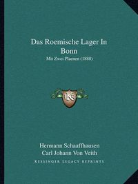 Cover image for Das Roemische Lager in Bonn: Mit Zwei Plaenen (1888)