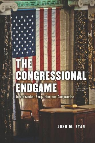 Cover image for The Congressional Endgame: Interchamber Bargaining and Compromise