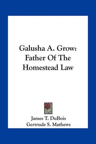 Cover image for Galusha A. Grow