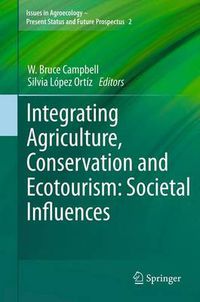 Cover image for Integrating Agriculture, Conservation and Ecotourism: Societal Influences