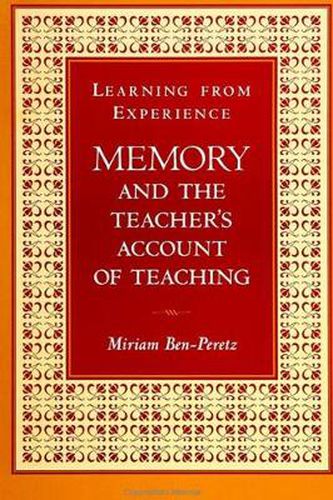 Cover image for Learning from Experience: Memory and the Teacher's Account of Teaching