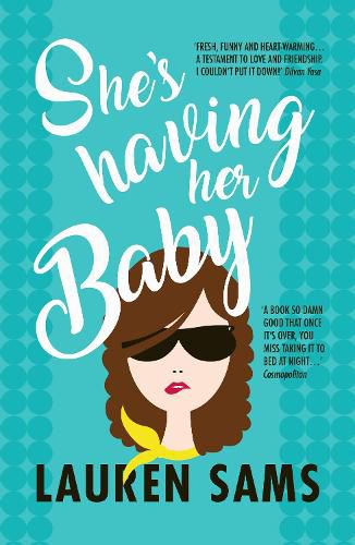She's Having Her Baby: wickedly funny story of the trials and tribulations of pregnancy