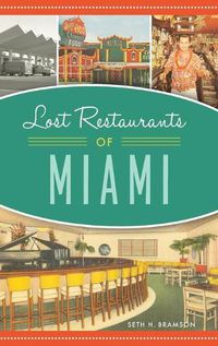 Cover image for Lost Restaurants of Miami