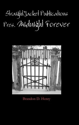 Cover image for Straightjacket Publications Presents Midnight Forever